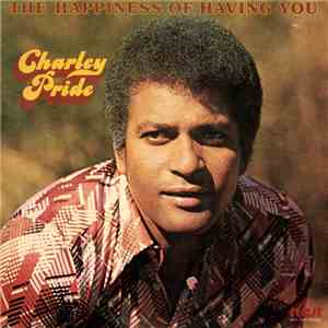 Charley Pride - The Happiness Of Having You album