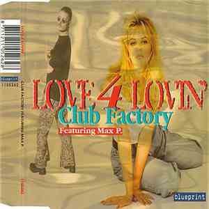 Club Factory Featuring Max P. - Love 4 Lovin' album