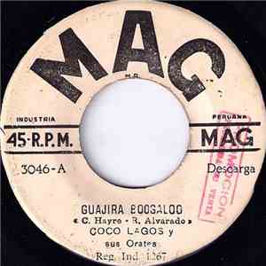 Coco Lagos Y Sus Orates - Guajira Boogaloo / Descarga Jala Jala album