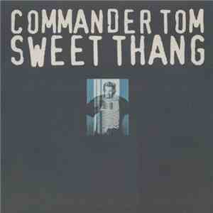 Commander Tom - Sweet Thang album