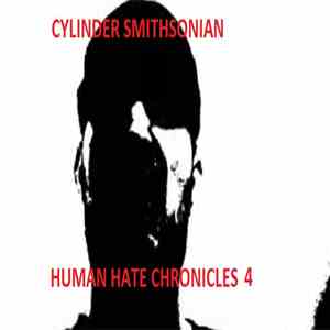 Cylinder Smithsonian - Human Hate Chronicles 4 album