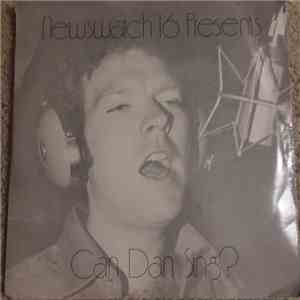 Dan Gallagher  - Newswatch 16 Presents - Can Dan Sing? album