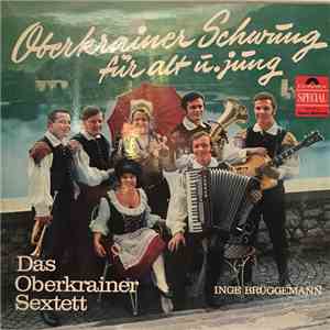 Das Oberkrainer Sextett, Inge Brüggemann - Oberkrainer Schwung Für Alt U. Jung album