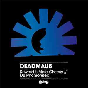 Deadmau5 - Reward Is More Cheese / Desynchronised album