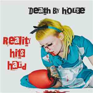 Death By Horse - Reality hits hard album