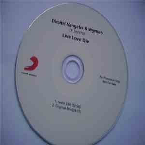 Dimitri Vangelis & Wyman Ft. Serena - Live Love Die album