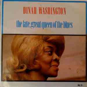 Dinah Washington - The Late, Great Queen Of The Blues album