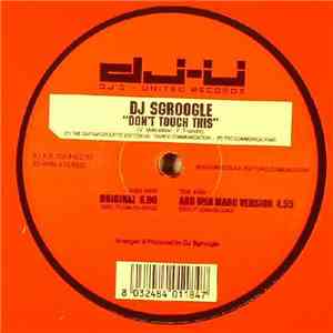 DJ Sgroogle - Don't Touch This album