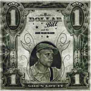Dollar Bill And His One Man Band - She's Got It album