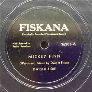 Dwight Fiske - Mickey Finn / The Fourteenth Wedding Anniversary album