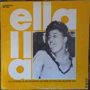Ella Fitzgerald And Her Orchestra - Live From The Roseland Ballroom, New York 1940 album