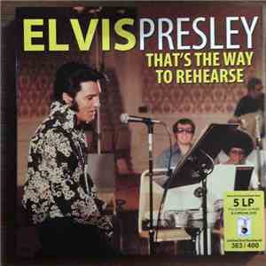 Elvis Presley - That´s The Way To Rehearse album