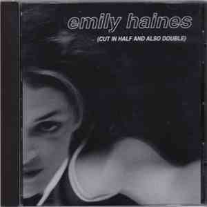 Emily Haines - (Cut In Half And Also Double) album