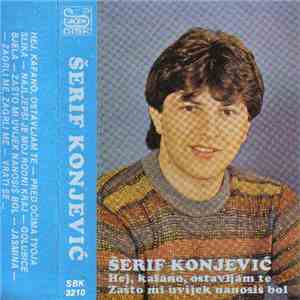Šerif Konjević - Hej, Kafano, Ostavljam Te album