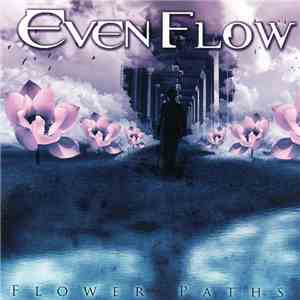 Even Flow  - Flower Paths album