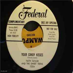 Faith Taylor & the Sweet Teens - Your Candy Kisses / Won't Someone Tell Me Why album