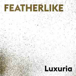 Featherlike - Luxuria album