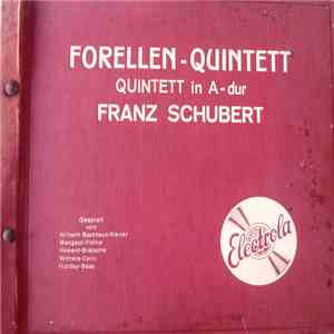 Franz Schubert - Wilhelm Backhaus, Mangeot, Howard, Withers, Hobday - Forellen-Quintett Quintett In A-Dur album