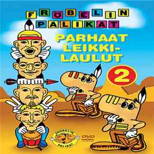 Fröbelin Palikat - Parhaat Leikkilaulut 2. album