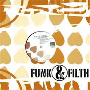 Funk & Filth - Get Lifted album