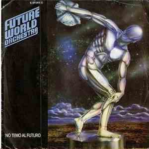 Future World Orchestra - No Temo Al Futuro album