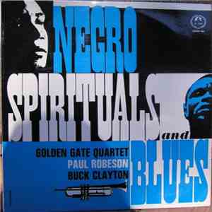 Golden Gate Quartet, Paul Robeson, Buck Clayton - Negro Spirituals And Blues album