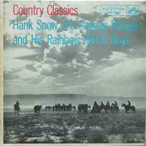 Hank Snow The Singing Ranger And His Rainbow Ranch Boys - Country Classics album