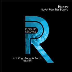 Haxxy - Never Feel This Before album