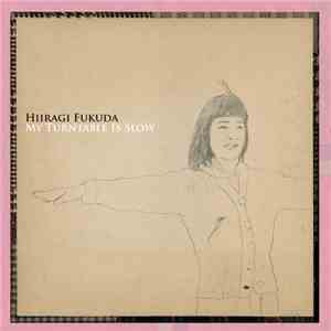 Hiiragi Fukuda - My Turntable Is Slow album