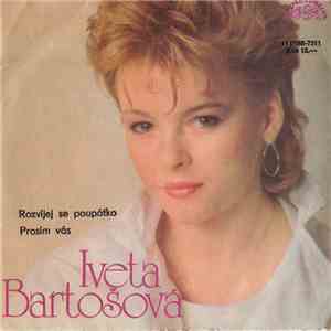 Iveta Bartošová - Rozvíjej Se Poupátko / Prosím Vás album