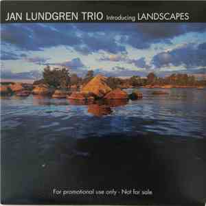 Jan Lundgren Trio - Introducing Landscapes album