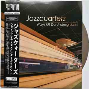 Jazzquarterz - Wayz Of Da Underground album