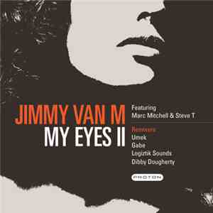 Jimmy Van M Featuring Steve T  & Marc Mitchell - My Eyes (Part 2) album