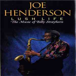 Joe Henderson - Lush Life (The Music Of Billy Strayhorn) album
