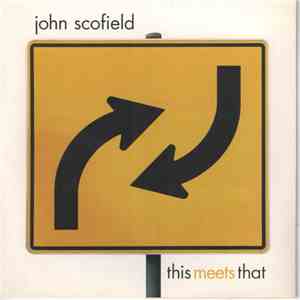 John Scofield - This Meets That album