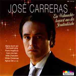 José Carreras - José Carreras In Luzern - Ein Weihnachtskonzert Aus Der Jesuitenkirche album