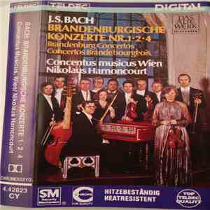 J.S. Bach - Concentus Musicus Wien, Nikolaus Harnoncourt - Brandenburgische Konzerte Nr. 1•2•4 album