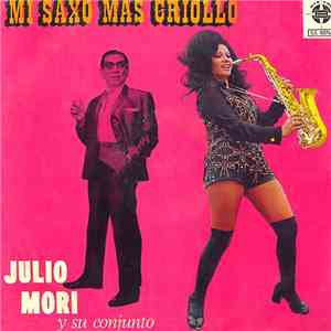 Julio Mori - Mi Saxo Mas Criollo album