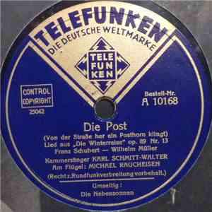 Kammersänger Karl Schmitt-Walter, Michael Raucheisen, Schubert - Die Post / Die Nebensonnen album