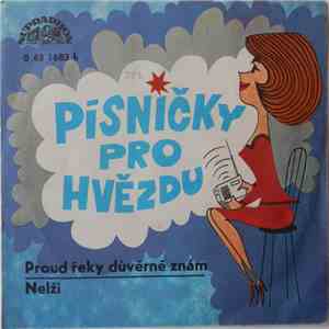 Karel Zich - Proud Řeky Důvěrně Znám • Nelži album