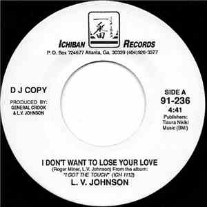 L. V. Johnson - I Don't Want To Lose Your Love album