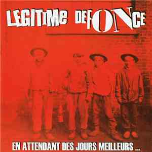 Legitime Defonce - En Attendant Des Jours Meilleurs ... album