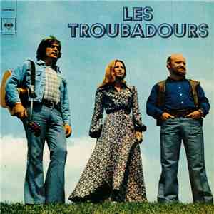 Les Troubadours - Je Te Verrai Passer Je Te Reconnaitrai album