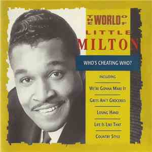 Little Milton - The World Of Little Milton / Who's Cheating Who? album