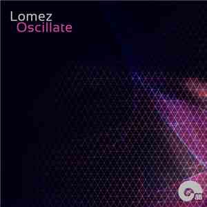Lomez - Oscillate album