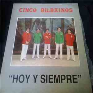 Los Cinco Bilbaínos - Hoy Y Siempre album
