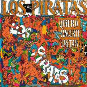 Los Piratas - Quiero Hacerte Gritar album