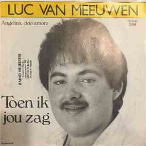 Luc Van Meeuwen - Toen Ik Jou Zag / Angelina, Ciao Amore album