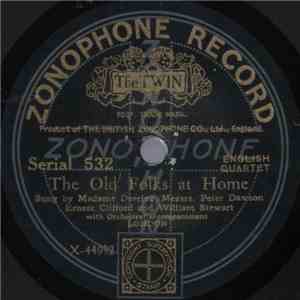 Madame Deering, Peter Dawson, Ernest Clifford and William Stewart  / Zonophone Concert Quartet - The Old Folks At Home / The Old Rustic Bridge By The Mill album