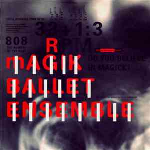 Magik Ballet Ensemble - Do You Believe In Magick? album